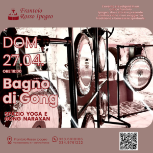 Bagno di Gong nel Frantoio Rosso Ipogeo
