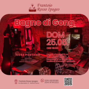Bagno di Gong nel Frantoio Rosso Ipogeo